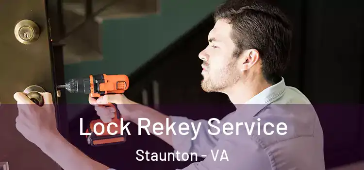  Lock Rekey Service Staunton - VA